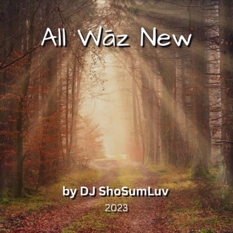 All Wāz New | Boomplay Music