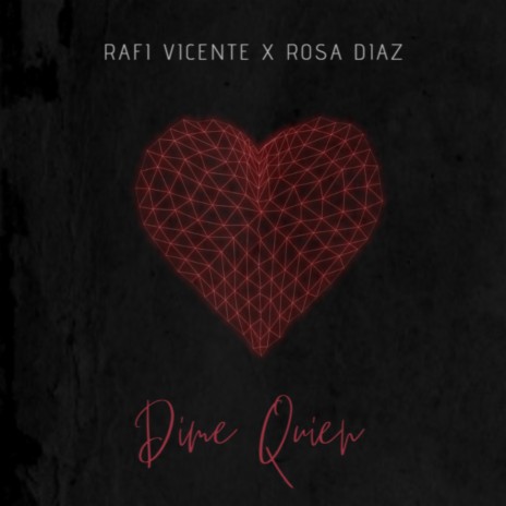 Dime Quien ft. Rosa Diaz | Boomplay Music
