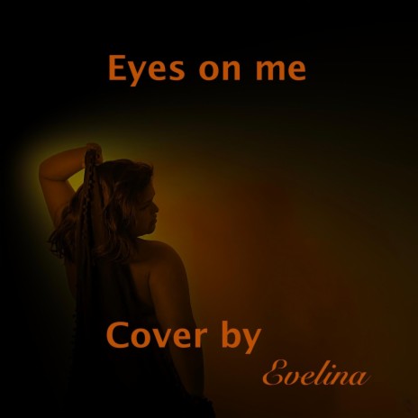 Eyes on me (Cover)