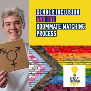 Gender Inclusion and the Roommate Matching Process - SHI622