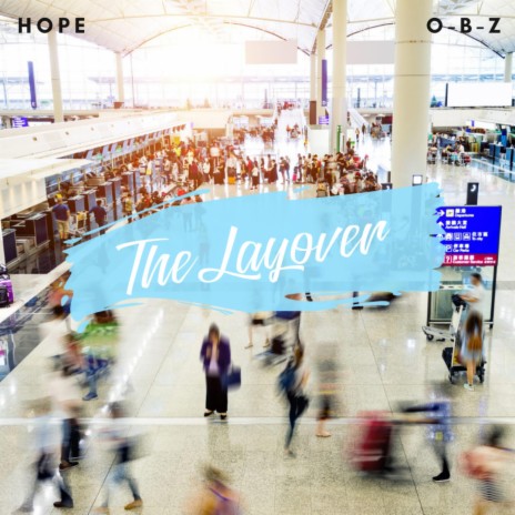 The Layover ft. OBZ | Boomplay Music
