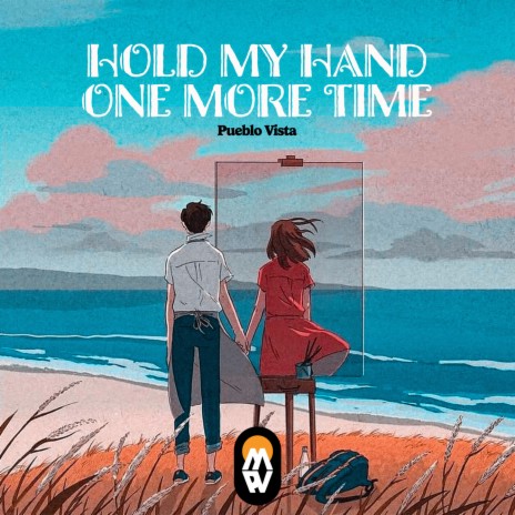 Hold my hand one more time | Boomplay Music