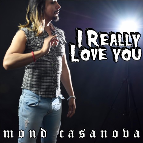 I Really Love You | Boomplay Music