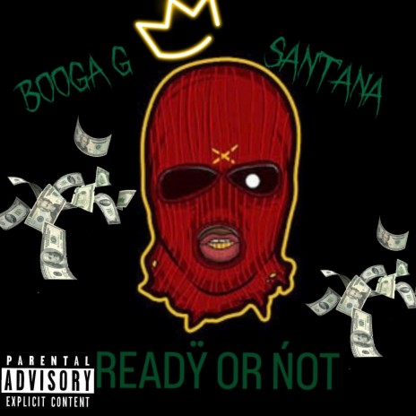 Ready or Not ft. SantanaX | Boomplay Music