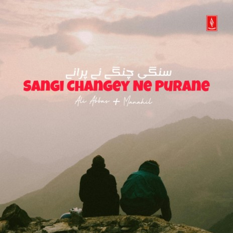 Sangi Changey Ne Purane ft. Manahil | Boomplay Music