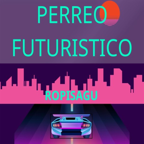 Perreo Futuristico ft. DjAlexJodeeraMusic & Djenrry | Boomplay Music