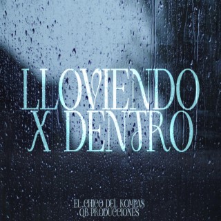 Lloviendo x dentro