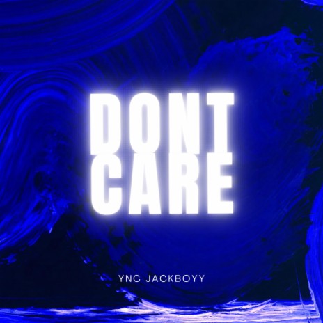 Dont Care | Boomplay Music