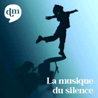 La Musique du Silence / Original Podcast Soundtrack