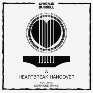 A Heartbreak Hangover ft. Dominique Spinks lyrics | Boomplay Music