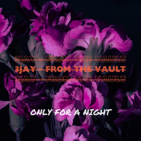 Only For A Night | Boomplay Music