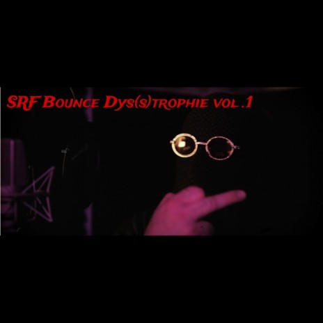 SRF Bounce Dys(s)trophie vol.1 | Boomplay Music