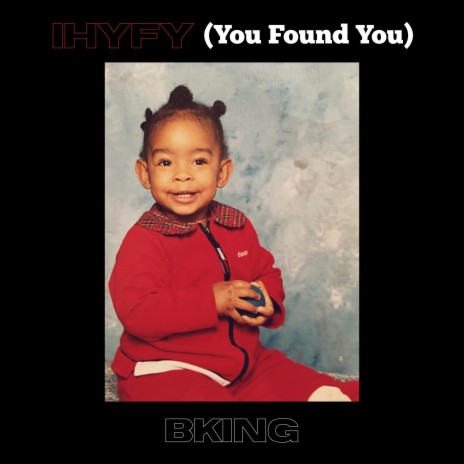 IHYFY (You Found You) | Boomplay Music