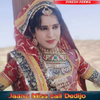 Jaanu Miss call Dedijo (Dinesh Dekwa)