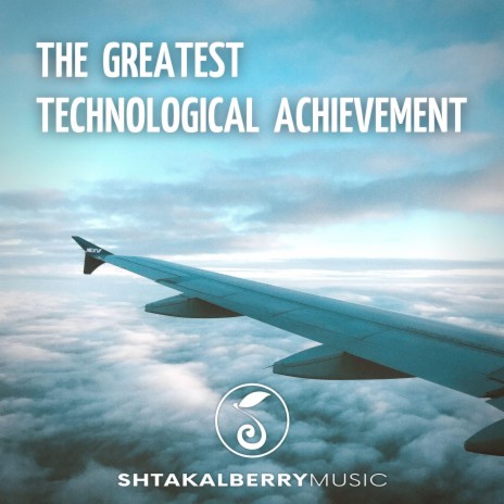 The Greatest Technological Achievement | Boomplay Music