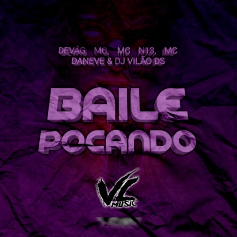 Baile Pocando (feat. Mc Daneve) | Boomplay Music