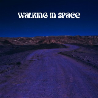 Walking in Space