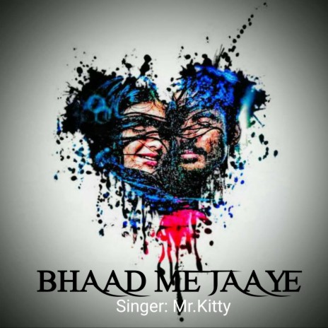 BHAAD ME JAAYE | Boomplay Music