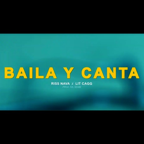 Baila y Canta ft. Lit Cagg | Boomplay Music