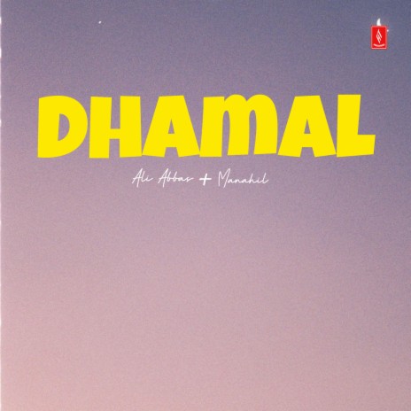 Dhamal ft. Manahil