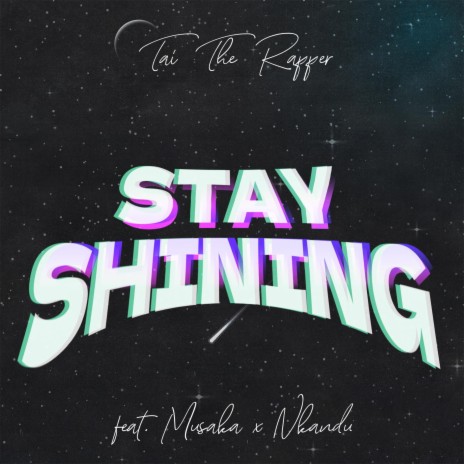 Stay Shinning ft. Musaka & Nkandu