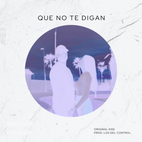 Que No Te Digan ft. Los Del Control | Boomplay Music