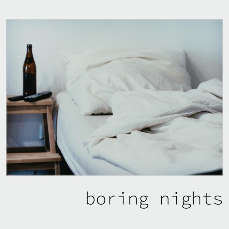 boring nights | Boomplay Music