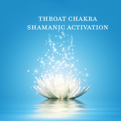 Throat Chakra Shamanic Activation | Boomplay Music