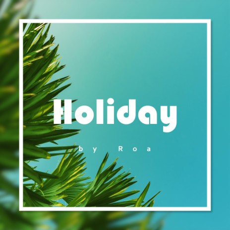 Holiday | Boomplay Music