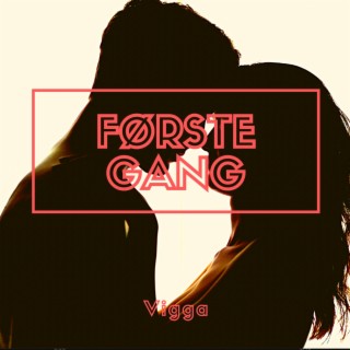 Første gang