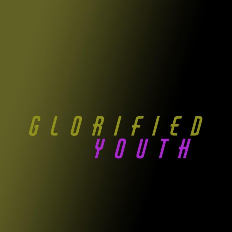 glorified youth | Boomplay Music