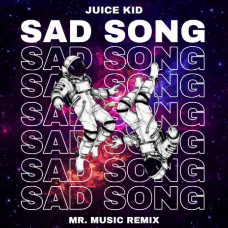 SAD SONG (MR.MUSIC Remix) ft. MR.MUSIC | Boomplay Music