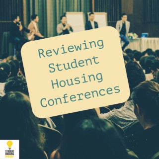 Reviewing Student Housing Conferences - SHI615