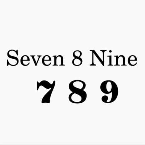 Seven 8 Nine