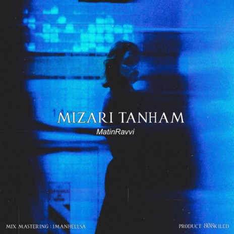 Mizari Tanham | Boomplay Music