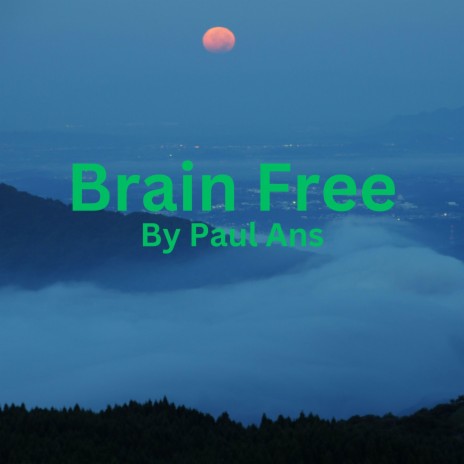 Brain Free | Boomplay Music