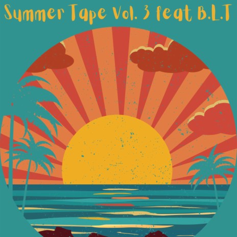 Summertime ft. Landon Davis, The Real TAG & B.L.T | Boomplay Music