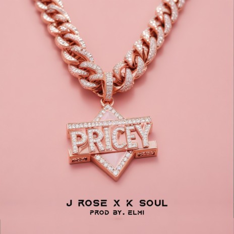 Pricey ft. K Soul & Elmi Original | Boomplay Music