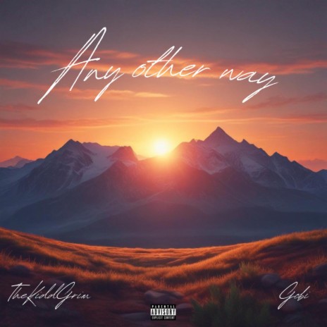 Any Other Way ft. Gobi | Boomplay Music