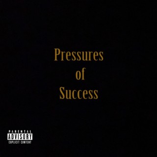 Pressures of Success