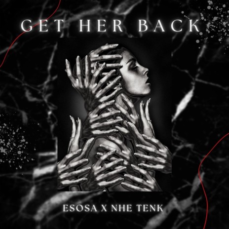 Get Her Back ft. Nhe TenK