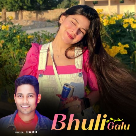 Bhuli Galu | Boomplay Music