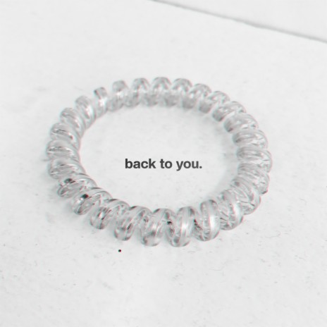 back to you. | Boomplay Music