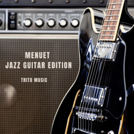 Minuet in B-flat major Jazz Guitar Edition