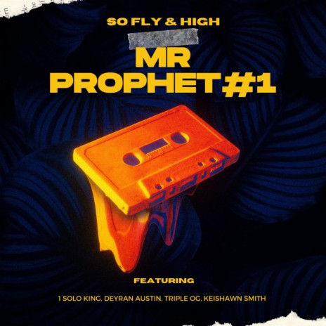 So Fly & High ft. 1 Solo King, Deyran Austin, Triple OG & Keishawn Smith