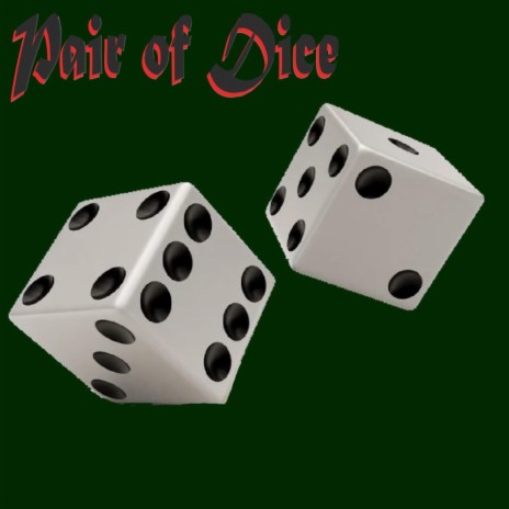 Pair Of Dice | Boomplay Music