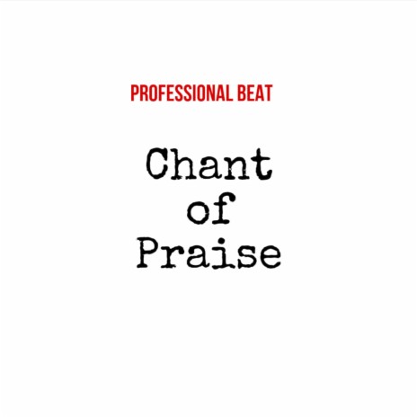 Chant of Praise | Boomplay Music