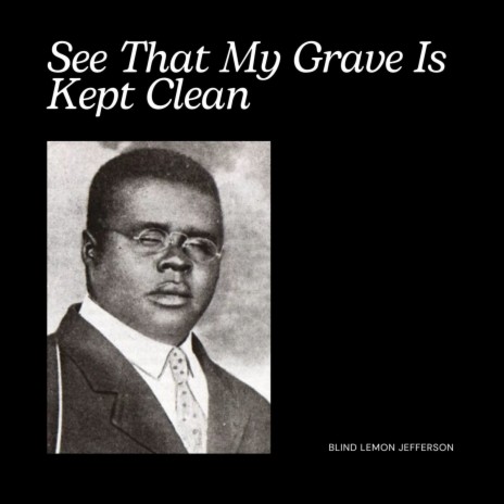See That My Grave Is Kept Clean