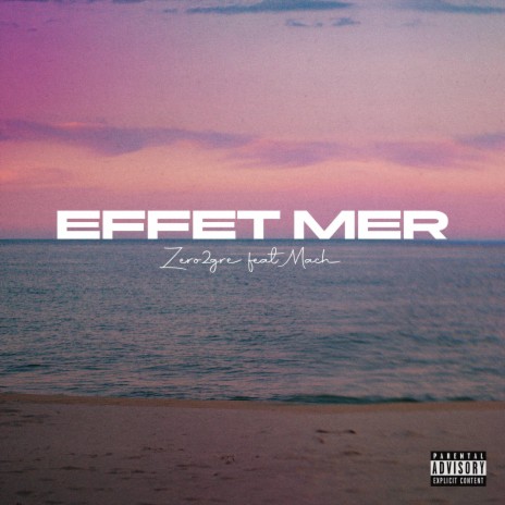 EFFET MER (Mira Mirador) [feat. Mach] | Boomplay Music