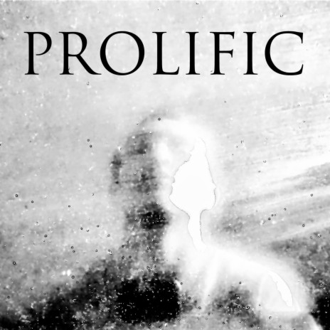 PROLIFIC | Boomplay Music